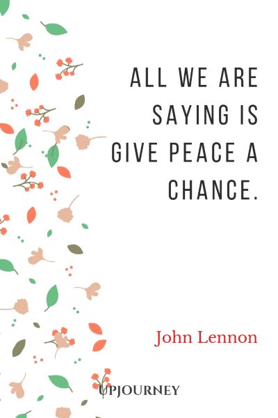 All We Are Saying Is Give Peace A Chance, Give Peace A Chance John Lennon, Love And Peace Quotes, John Lennon Quotes, 4th Dimension, Quotes Peace, Chance Quotes, Answer To Life, Give Peace A Chance