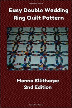 Easy Double Wedding Ring Quilt Pattern, Second Edition.  Available on Amazon. Double Wedding Ring Quilt Pattern, Wedding Ring Quilt Templates, Wedding Ring Quilt Pattern, Ring Quilt Pattern, Wedding Ring Quilt Block, Nautical Quilt, Quilt Book, Quilt Pattern Book, Double Wedding Ring