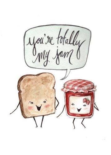 You are totally my jam!  Bread Jam Art Love • Cartoon  #Love #Art Valentines Day Sayings, Punny Cards, Funny Food Puns, Love Puns, Cute Puns, Food Puns, My Funny Valentine, Valentine's Day Quotes, My Jam