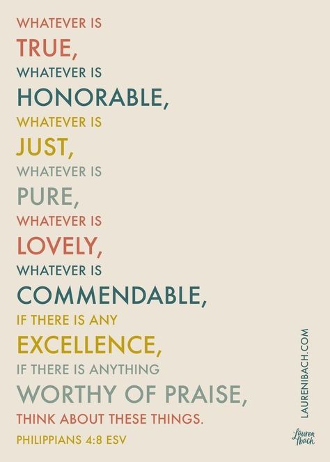 Phil 4:8-9, Whatever Things Are True Bible, Think Of These Things Scripture, Philippines 4:8 Verse, Philippians 4 9, Phillipians 4 4-9, Whatever Is Good Whatever Is Pure, Think On These Things, Whatever Is True Whatever Is Noble Philippians 4 8