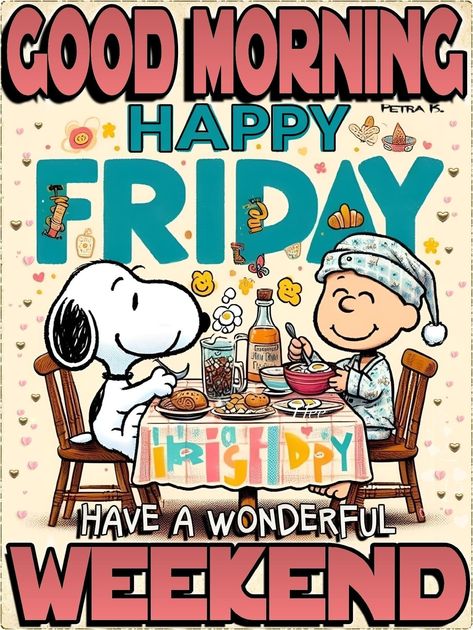 Happy Friday Peanuts Gang, Snoopy Friday Quotes, Happy Sunday Snoopy, Happy Friday Snoopy, Sunday Snoopy, Peanut Quotes, Blessing Friday, Cart Postal, Happy Friday Good Morning