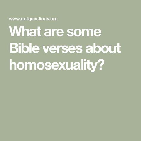 What are some Bible verses about homosexuality? Homosexuality Is A Sin, Isaiah 59, Commit Adultery, Do Not Be Deceived, Righteousness Of God, Revelation 21, Love Your Wife, Men Lie, Kingdom Of God