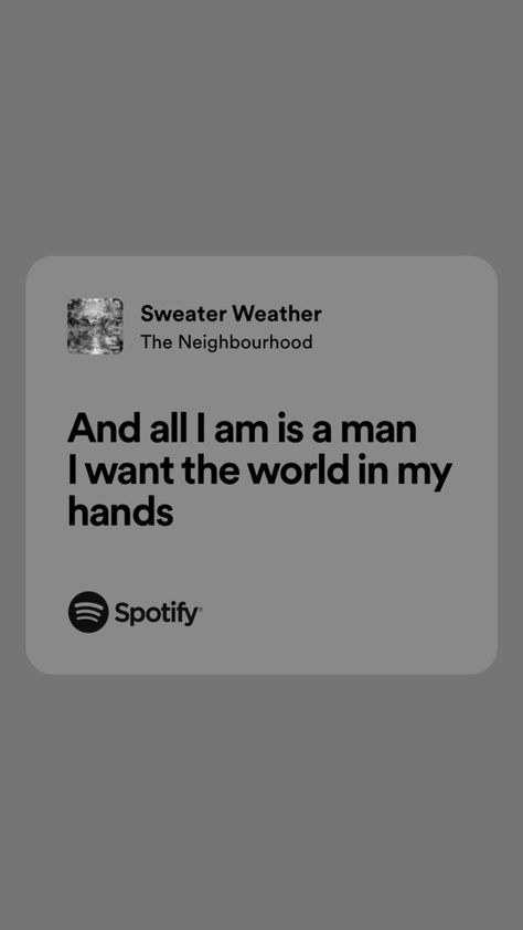 Sweater Whether The Neighborhood, The Neighbourhood Songs Aesthetic, Sweater Weather The Neighbourhood Spotify, Hard To Imagine The Neighbourhood, Sweater Weather The Neighbourhood, Sweater Weather Lyrics, Nervous The Neighbourhood Lyrics, Neighborhood Sweater Weather, The Nbhd