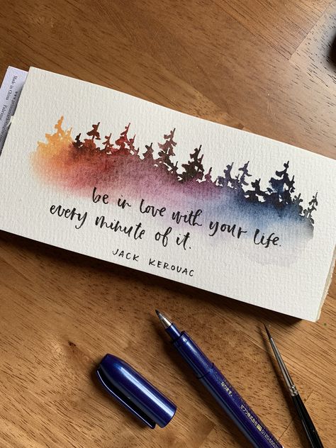 Watercolor Painting With Quotes, Be In Love With Your Life, Watercolor Bookmarks Quotes, Watercolor Gifts Ideas, How To Display Watercolor Paintings, Watercolor Art Quotes, Watercolor Art With Quotes, Adventure Painting Ideas, Watercolor Bookmarks Ideas Aesthetic