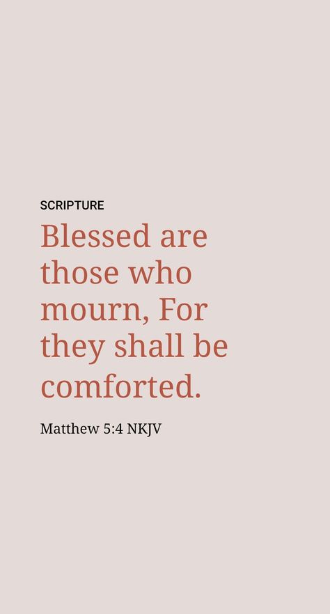 “Happy are those who mourn, since they will be comforted.” (Matt. 5:4) Some may wonder, ‘How is it possible for those who mourn to be happy?’ Jesus did not have in mind all who mourn for any sort of reason. Even wicked people bemoan the distressing difficulties that characterize these “critical times hard to deal with.” (2 Tim. 3:1) But their self-centered mourning does not draw them closer to Jehovah; hence, it does not lead them toward happiness. Blessed Are They That Mourn, Matthew 5:4 Mourn, Blessed Are Those Who Mourn, Mathew 5, Matthew 5 4, Ephesians 6 10, Ephesians 6, Blessed Are Those, Daily Scripture