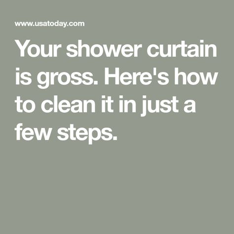 Your shower curtain is gross. Here's how to clean it in just a few steps. Washing Shower Curtain Liner In Washer, Clean Shower Curtain Liner, Remove Rust Stains, Clean Shower, Diy Shower Curtain, Cleaning Fabric, Hard Water Stain Remover, Plastic Curtains, Plastic Shower Curtain