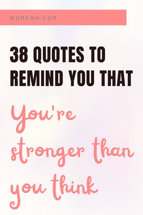 Your Stronger Than You Think, Keep Strong Quotes Encouragement, You’re Stronger Than You Think Quote, Can’t Catch A Break Quotes, You've Got This Quote, You Are Stronger Than You Know, Inspiration To Keep Going, I Can Do Anything Quotes, You Are Stronger Than You Think Quote