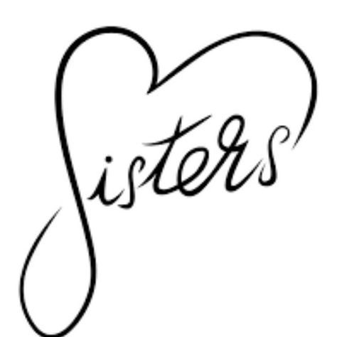 Sisters Calligraphy, Sister Quotes Humor, Sister Tattoos For 4 Sisters, Sisters Forever Quotes, Sisters Tattoos, Sister Forever, Sister Love Quotes, Sisters Quotes, Sister Tattoo