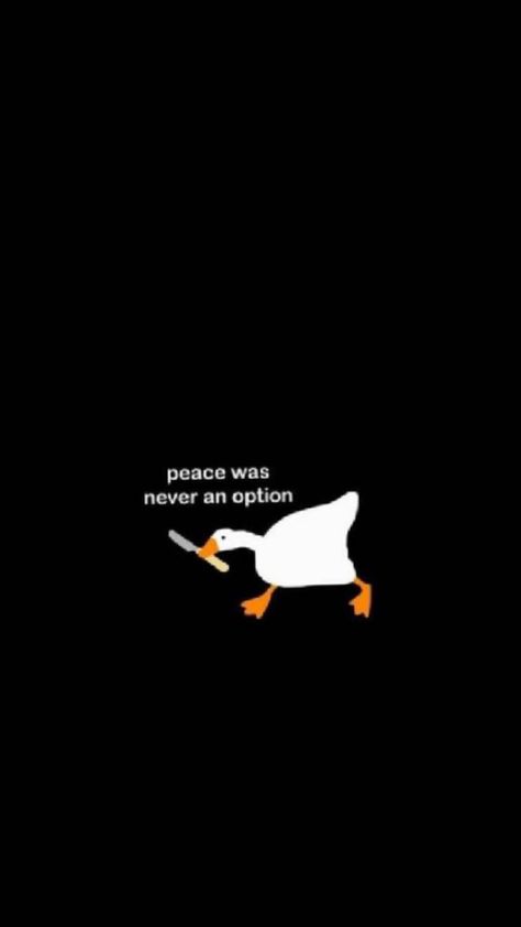 peace was never an option Peace Was Never An Option Wallpaper, Duck Wallpapers, Peace Was Never An Option, Dsmp Fanart, Duck Wallpaper, Funny Duck, Wallpapers, Fan Art, Memes