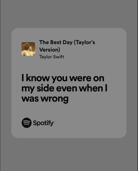 The Best Day Taylor Swift Lyrics, The Best Day Taylor Swift, Taylor Swift Song Lyrics, Thinking Of Someone, Swift Lyrics, Taylor S, I Was Wrong, Taylor Swift Songs, Taylor Swift Lyrics