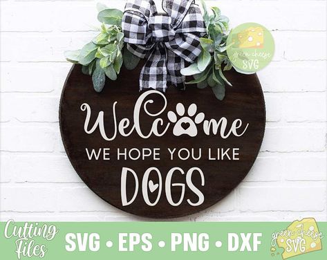 Welcome Svg, Welcome Sign Svg, Round Signs, Wooden Door Signs, Round Wood Sign, Front Door Signs, Adobe Suite, Farmhouse Sign, Dog Signs