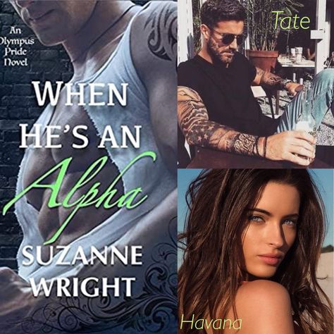 Tate & Havana When He’s An Alpha By Suzanne Wright Suzanne Wright, Morally Grey, Lucky Ladies, Paranormal Romance, Book Stuff, Favorite Authors, Best Couple, Book Characters, When He