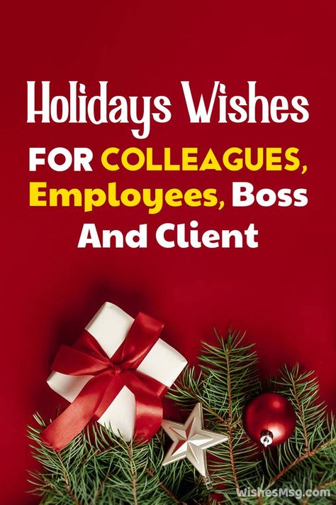 Professional Holidays Wishes Holiday Wishes Quotes, Holiday Greetings Messages, Holiday Wishes Messages, Message For Boss, A Good Relationship, Good Relationship, Us Holidays, Holiday Messages, Wish Quotes