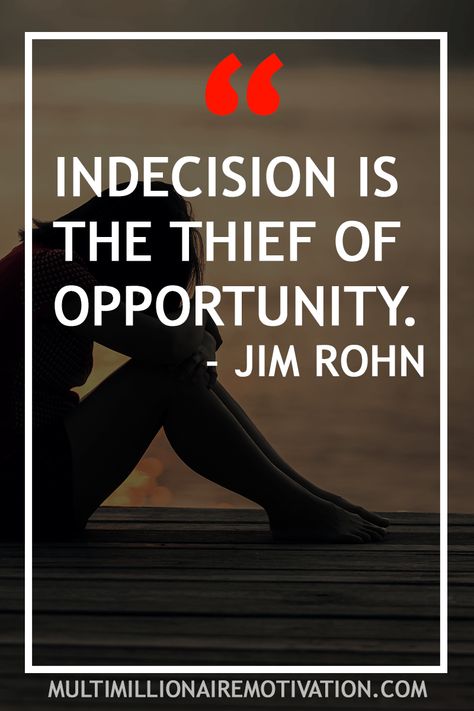 Indecision Quotes, Jim Rohn Quotes Personal Development, Opportunity Quotes Motivation, Jim Rohn Quotes Motivation, Betterment Quotes, Quotes On Motivation, Self Betterment, Jim Rohn Quotes, Opportunity Quotes