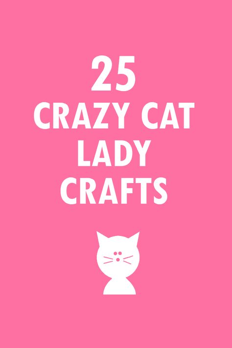 Cat Themed Crafts For Adults, Crafts For Cat Lovers, Cat Themed Crafts, Cat Crafts For Adults, Crazy Cat Lady Humor, Crazy Cat Lady Starter Kit, Svg Images For Cricut, Cat Diy Crafts, Cat Projects