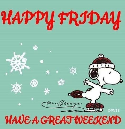 Friday Snoopy, Snoopy Friday, Sweet Good Morning Images, Good Morning Christmas, Good Morning Winter, Good Morning Snoopy, Friday Wishes, Inspirational Good Morning Messages, Have A Fantastic Day