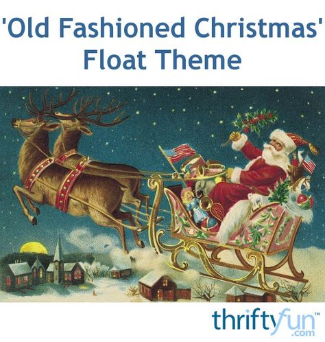 This is a guide about "Old Fashioned Christmas" float theme. The theme for a Christmas parade is the starting place for deciding how to decorate your float. Holiday Parade Floats, Old Fashion Christmas, Christmas Parade Floats, Holiday Parades, Vintage Names, Christmas Float, Christmas Float Ideas, Parade Float, Christmas Parade