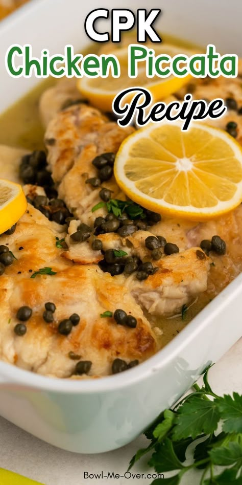 Chicken Piccata Oven Baked, Oven Baked Chicken Piccata, Cpk Chicken Piccata Recipe, Cpk Recipes, Baked Chicken Piccata Recipe, Baked Chicken Piccata, Chicken Piccata Casserole, Picatta Chicken, Lemon Caper Butter Sauce