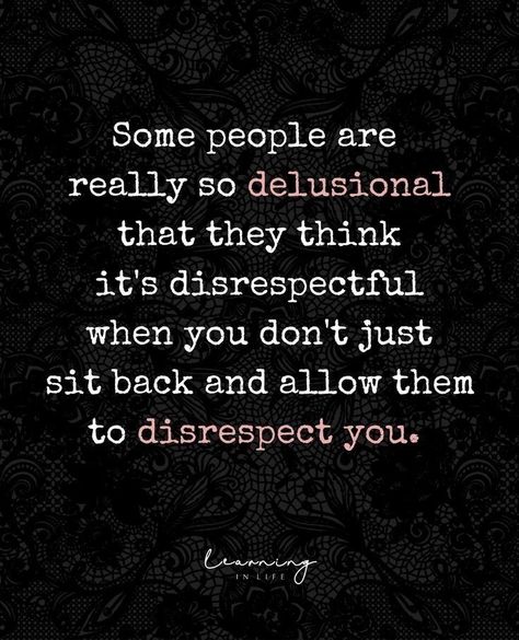 Disrespect Quotes, Boundaries Quotes, Breathing Fire, Matter Quotes, Respect Quotes, Toxic Family, Dysfunctional Family, Toxic People, Quotes About Life