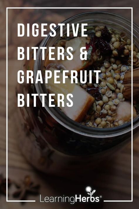 Digestive Bitters Recipes, 5star Recipes, Herbal Bitters Recipe, Holistic Herbs, Get Rid Of Pimples Overnight, Rid Of Pimples Overnight, Golo Recipes, Farm Dream, Grapefruit Bitters