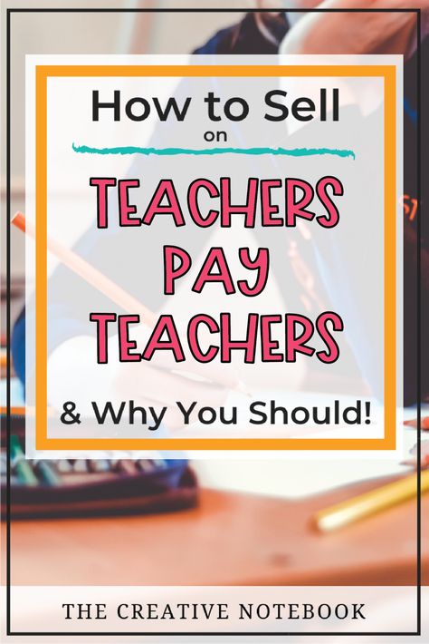 How To Be Successful On Teachers Pay Teachers, How To Sell On Teachers Pay Teachers, How To Sell On Tpt, Selling On Teachers Pay Teachers, Tpt Seller Tips, Teachers Pay Teachers Free Downloads, Creating Worksheets, Classroom Control, Teacher Jobs