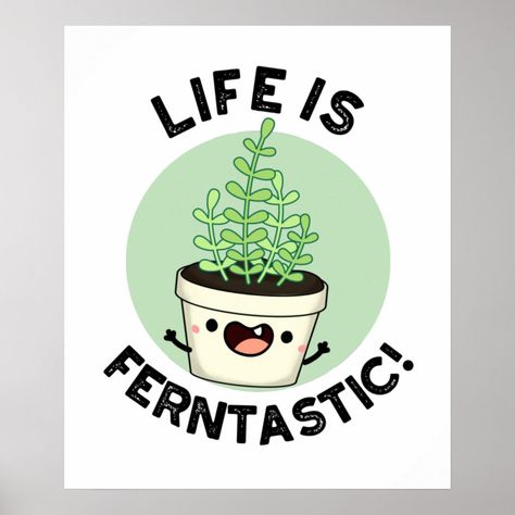 Life Is Ferntastic Funny Fern Plant Pun features a cute fern plant declaring that life is fantastic! Perfect pun gift for family and friends who love cute fern plant puns. Plant Puns Funny, Plant Funny, Card Puns, Plant Quotes, Office Fun, Plant Puns, Granny Style, Plant Party, Random Designs