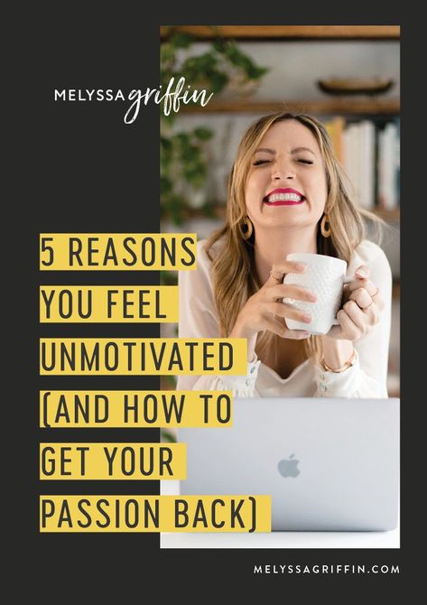 5 Reasons You Feel Unmotivated (and How to Get Your Passion Back) https://www.melyssagriffin.com/feel-unmotivated/ Melyssa Griffin, Feeling Inspired, Lack Of Motivation, Motivational Stories, Profitable Online Business, Inner Voice, Motivational Quotes For Success, Praise And Worship, Content Writing