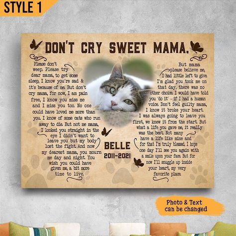 Remember your beloved feline friend with our cat memorial canvas. Our cat remembrance gifts are a meaningful way to show your love and support during this difficult time. Choose from our selection of cat loss gifts to find the perfect keepsake for your cat lover friend. Our cat bereavement gift options include personalized text and photos to create a one-of-a-kind sympathy gift for the loss of your cat.    Wrapped Canvas (Premium)    Printed with UL Certified GREENGUARD GOLD Ink - reduces indoor air pollution and the risk of chemical exposure.  Water resistant matte finish - will not scratch, crack, fade or warp.  Museum quality archival canvas, anti-yellowing, will not oxidize.  Finger jointed, kiln dried stretcher bar is 1.25" depth.  Stretcher bar is FSC certified from sustainable fores Cat Poems, Pet Memory, Canvas Photo Wall, Cat Memorial Gift, Cat Loss, Mama Cat, Pet Loss Gifts, Remembrance Gifts, Cat Memorial