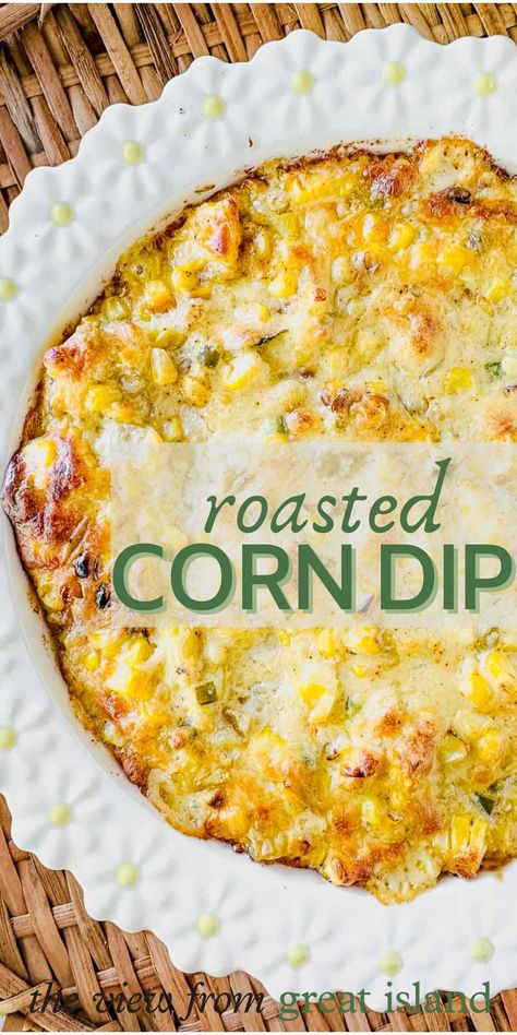 Summer Crisp Corn Dip, Roasted Mexican Street Corn Dip, Fire Roasted Corn Dip, Hot Veggie Dip, Fire Roasted Street Corn Dip, Hot Corn Dip Pioneer Woman, Sourcream Dips Easy, Shoepeg Corn Dip, Corn Appetizer Recipes