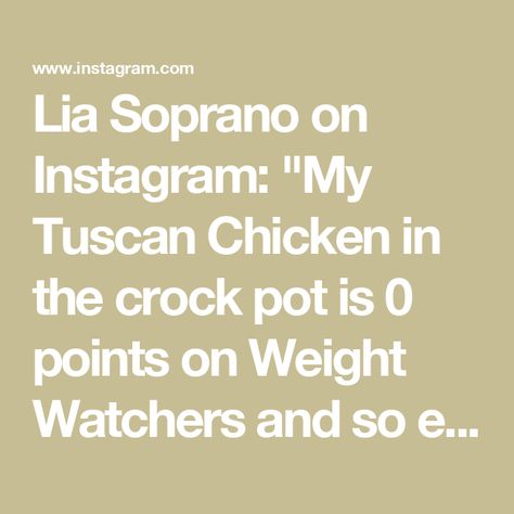 Lia Soprano on Instagram: "My Tuscan Chicken in the crock pot is 0 points on Weight Watchers and so easy to make! #weightwatchers #weightwatchersrecipe #wwrecipe #weightlossrecipes #weightlossjourney #crockpotrecipes #crockpot" Tuscan Chicken Crockpot, Tuscan Chicken With Spinach, Ww Points, Chicken Crockpot, Tuscan Chicken, Spinach Stuffed Chicken, Ww Recipes, Italian Dishes, Crockpot Chicken