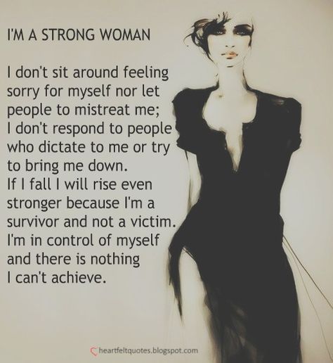 I'm a strong woman! | Heartfelt Love And Life Quotes Note To Yourself, Other Woman Quotes, Classy Women Quotes, Love And Life Quotes, Strength Quotes For Women, Funny Women Quotes, Quotes Strong, A Strong Woman, Strength Of A Woman