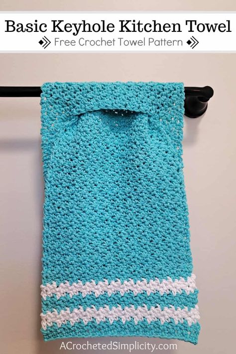 Basic Keyhole Kitchen Towel - Free Crochet Hand Towel Pattern - A Crocheted Simplicity Crochet Hand Towel Pattern, Crochet Hand Towel, Crochet Washcloth Free, Crochet Dish Cloth Free Pattern, Cotton Crochet Patterns, Crochet Dish Towels, Crochet Towel Holders, Crochet Pot Holders Free Pattern, Crochet Towel Topper