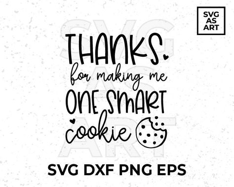 Thanks For Making Me One Smart Cookie SVG Teacher Appreciation | Etsy Teacher Appreciation Svg, Cricut Christmas Ideas, One Smart Cookie, Svg Shirt, Thanks To You, Cricut Christmas, Star Svg, Smart Cookie, Winter Crafts