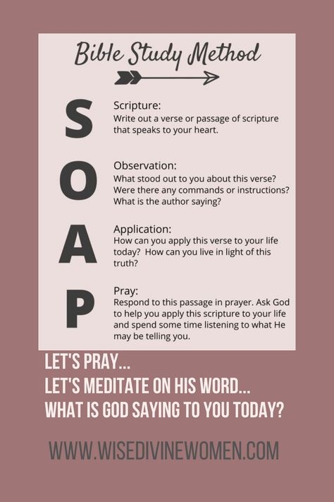 I am embarking on a journey of prayer and meditation. I am applying the SOAP method. SCRIPTURE - First you read the above bible verse OBSERVATION - Write down your personal observation about this verse. I invite you to meditate on this verse and soak in the meaning. APPLICATION - How can you walk it out? How can you apply this verse to your life today? Can you apply it to the way you love, lead, forgive, or look at the world today? PRAYER - Finally you write your prayer to the Lord. Feeling Out Of Control, Today Prayer, Divine Women, Soap Method, Soap Bible Study, Bible Study Methods, Prayer For Today, Prayer For You, The Meaning