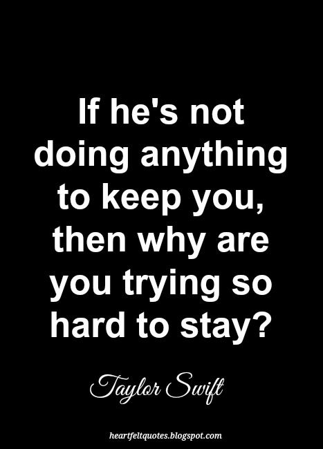 If he's not doing anything to keep you, then why are you trying so hard to stay? Why Try Quotes, Love And Life Quotes, Try Quotes, Why Try, Just Friends, True Words, Pretty Quotes, You Tried, Do Anything