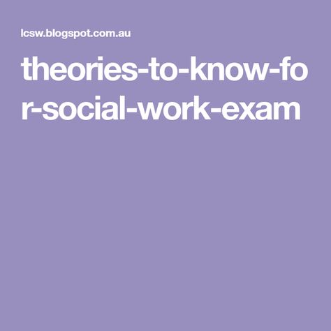 theories-to-know-for-social-work-exam Social Work Exam, Social Work, The Social