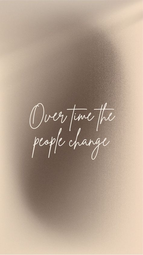 People Change With Time Quotes, Time Change People Change Quotes, Meet New People Quotes, People Change Quotes, Humanity Quotes, Personality Quotes, Weather Quotes, People Can Change, Touching Quotes