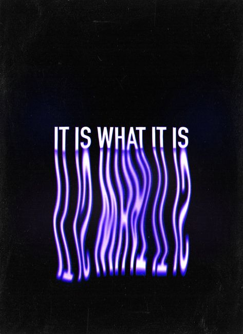 black background with purple letters spelling "it is what it is" that are melting and twisting together beneath the phrase. Trippy Letters, Melting Aesthetic, Melting Letters, Melting Font, Hoodie Business, Design Effects, Artwork Aesthetic, Business Aesthetic, Trippy Artwork