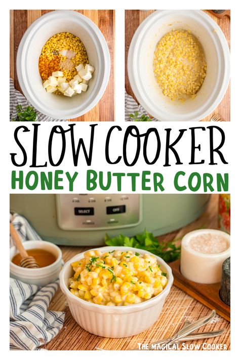 Slow Cooker Honey Butter Corn Honey Butter Corn Crockpot, Honey Butter Corn, Slow Cooker Corn Casserole, Easy Honey Butter, Crock Pot Corn, Buttery Corn, Slow Cooker Creamed Corn, Corn Recipes Side Dishes, Butter Corn