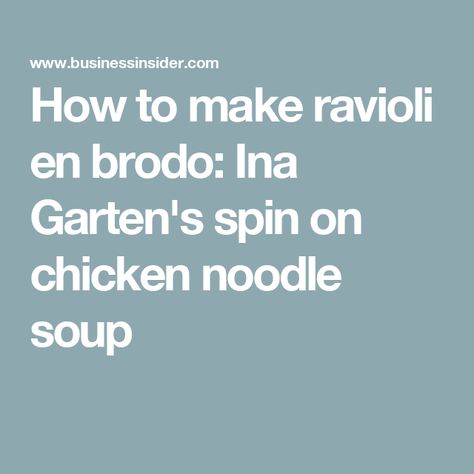 How to make ravioli en brodo: Ina Garten's spin on chicken noodle soup Ravioli En Brodo, Make Ravioli, How To Make Ravioli, Barefoot Contessa Recipes, Ravioli Pasta, Parmesan Rind, Homemade Chicken Stock, Cheese Ravioli, Cheesy Pasta