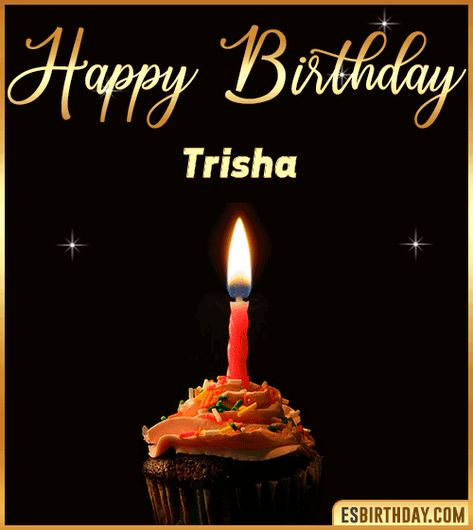 Birthday Cake with name gif Trisha Happy Birthday Trisha, Happy Birthday Sheila, Happy Birthday Chuck, Happy Birthday Shawn, Belated Birthday Messages, Happy Birthday Julia, Free Birthday Wishes, Birthday Greetings Images, Happy Birthday Paul