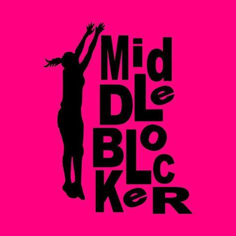 MIDDLE BLOCKER Volleyball shirt with graphic Middle Blocker Volleyball Poster, Middle Blocker Volleyball, Volleyball Facts, Volleyball Hitter, Volleyball Signs, Volleyball Crafts, Volleyball Silhouette, Deadpool Stickers, Volleyball Images