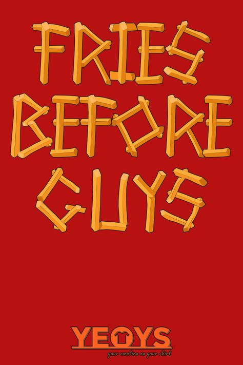 Fries Before Guys - Funny Fast Food Quote (♥_♥) Funny Fast Food Quote gift with original hand-drawn fries artwork that reads: 'Fries Before Guys' for Burger, Potatoes And Junk Food fans. A Funny Fries Letters item. (♥_♥) Comes in different colors, sizes and styles for women, men and kids (♥_♥) #fries before guys #fries #funny fries #fries before guys #fast food #burger and fries #burger #bff #eat #pizza #bbq #barbecue #gourmet #good #food #enjoy #cook #nutriment #nutrition #roast #bake #potatoes Fries Burger, Fast Food Burger, Cheesy Fries, Food Quote, Food Burger, Fries Before Guys, Burger And Fries, Eat Pizza, Sweet Potato Fries