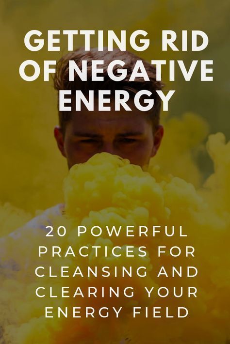 Getting Rid Of Negative Energy, Rid Of Negative Energy, Negative Energy Cleanse, Autogenic Training, Energy Clearing, Removing Negative Energy, Energy Healing Spirituality, Clear Negative Energy, Energy Medicine