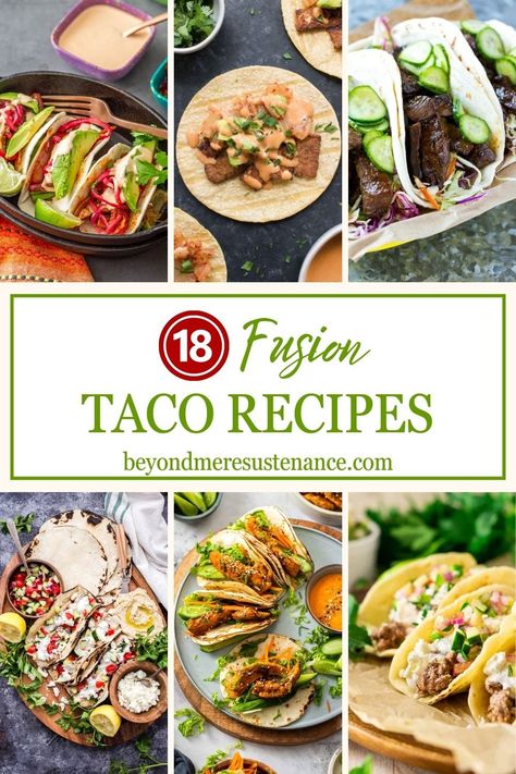 Never one to stick with the traditional, I am always looking for new ways to prepare tacos. I have curated a collection of 18 Fantastic Fusion Tacos to inspire you to come up with your own flavorful combinations with global flair! After all, a "taco" is anything in a tortilla? Hmmm... Does naan qualify? #BeyondMereSustenance #FusionTacos #FusionTacoRecipes #TacoTuesday #Global #UniqueTacos Fusion Tacos, Napa Cabbage Slaw, Spicy Korean Chicken, Beef Tacos Recipes, Fajita Vegetables, Taco Dinner, Taco Recipe, Greek Flavors, Meatless Dinner