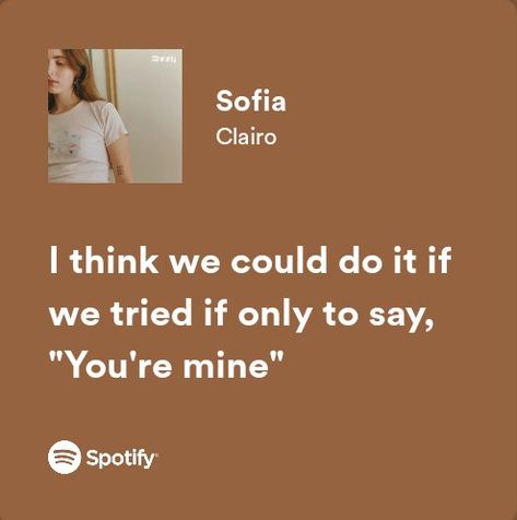 Sofia Lyrics, Music Girl, Youre Mine, Just Lyrics, Pretty Lyrics, Selena Gomez, Song Lyrics, Sofia, Songs