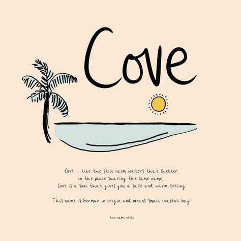 Cove ~ such a beautiful name! Who else loves it too? Each name feature is sold as an artwork and comes with the original intuit name meaning I wrote below 💫 available to purchase on the website www.thenamenest.com Cove Name Meaning, Fam Goals, Beautiful Name, Name Meaning, Calm Water, Baby Boy Names, Names With Meaning, Baby Ideas, Boy Names