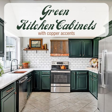 Dark Green Kitchen Cabinets with Copper and Brass Accents - FunCycled Emerald Green And Copper Kitchen, Copper And Green Kitchen, Green Copper Kitchen, Green And Copper Kitchen, Green Kitchen Cabinets Ideas, Dark Green Kitchen Cabinets, Emerald Green Kitchen, Dark Green Cabinets, Copper Kitchen Appliances