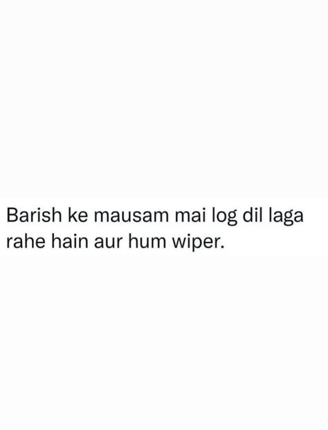 Barish Funny Quotes, Really Funny Quotes, Funny Status Quotes, Selfie Quotes, Funny Words To Say, Cheesy Quotes, Weird Quotes Funny, Funny Joke Quote, Bio Quotes