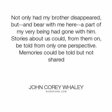 Sibling Loss Brother, Losing A Brother Quote, Losing A Brother, Miss You Brother Quotes, Quotes About Brothers, Brother Loss, Remembering Brother, Sibling Loss, Missing My Brother